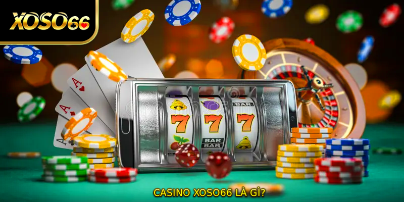 Casino XOSO66 là gì?