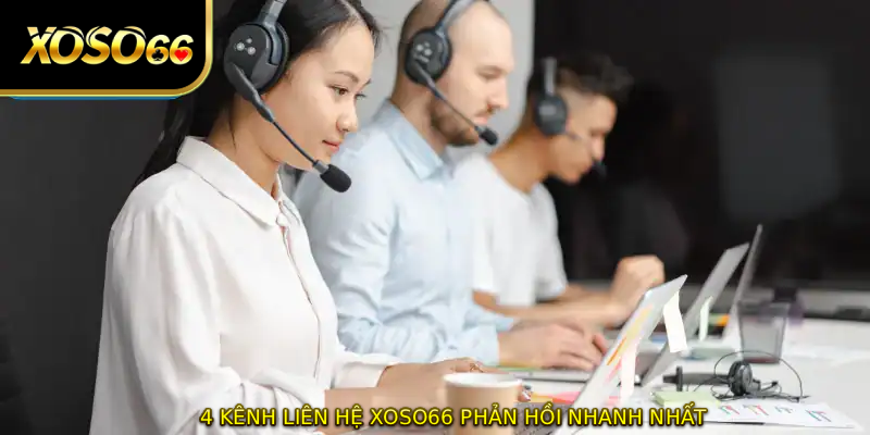 4 kênh LIÊN HỆ XOSO66 phản hồi nhanh nhất
